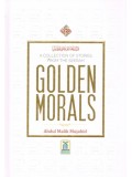 Golden Morals: A Collection of Stories from the Seerah HB